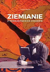 Ziemianie z podkarpackich dworówŁukasz Bajda