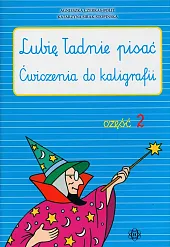 Lubię ładnie pisać Zeszyt 2