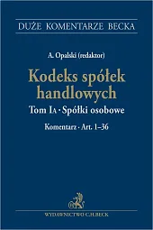 Kodeks spółek handlowych Tom IA Spółki osobowe Komentarz. Art. 1-36