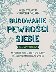Budowanie pewności siebie - dla nastolatków Budowanie pewności siebie - dla nastolatków