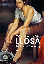 Pochwała macochyVargas Llosa Mario