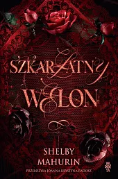 Szkarłatny welonShelby Mahurin Szkarłatny welonShelby Mahurin