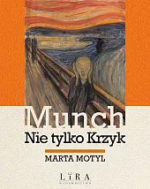 Munch Nie tylko KrzykMarta Motyl