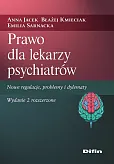 Prawo dla lekarzy psychiatrów Prawo dla lekarzy psychiatrów