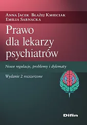 Prawo dla lekarzy psychiatrówAnna Jacek Prawo dla lekarzy psychiatrówAnna Jacek