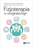 Fizjoterapia w uroginekologii Fizjoterapia w uroginekologii