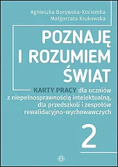 Poznaję i rozumiem świat. Część 2Agnieszka Borowska-Kociemba Poznaję i rozumiem świat. Część 2Agnieszka Borowska-Kociemba