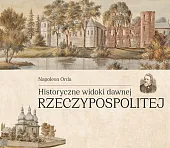 Historyczne widoki dawnej Rzeczypospolitej PolskiejNapoleon Orda