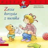 Mądra Mysz. Zuzia korzysta z nocnikaLiane Schneider