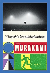 Wszystkie boże dzieci tańcząHaruki Murakami
