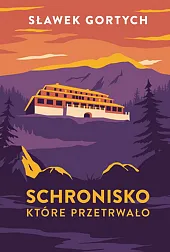 Schronisko, które przetrwało.Sławek Gortych