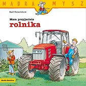 Mądra Mysz. Mam przyjaciela rolnika