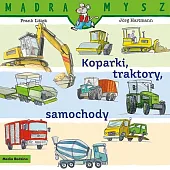 Mądra Mysz. Koparki, traktory, samochodyFrank Littek
