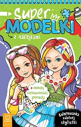 Supermodelki z naklejkami. Kolorowanka zdolnej stylistki,Anna Podgórska Supermodelki z naklejkami. Kolorowanka zdolnej stylistki,Anna Podgórska