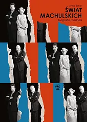 Świat Machulskich. Biografia rodzinnaAnna Bimer