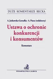 Ustawa o ochronie konkurencji i konsumentów. Komentarz