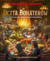Dungeons &amp; Dragons. Uczta Bohaterów. Oficjalna książka kucharska