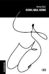 Biegnij, mała, biegnijAnna Goc