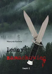 Leśny zamachowiecMarcysia Koćwin