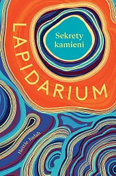 Lapidarium Sekrety kamieniHettie Judah
