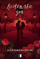 Złączeni pragnieniem T.3 Królewska graAleksandra Lalak