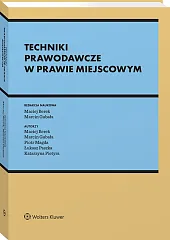 Techniki prawodawcze w prawie miejscowym Techniki prawodawcze w prawie miejscowym