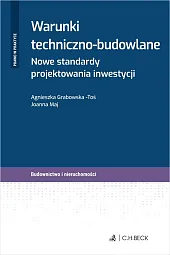 Warunki techniczno-budowlane. Nowe standardy projektowania inwestycji
