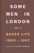 Some Men In London Queer Life 1960-1967