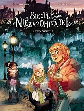 Siostry Niezapominajki. Trzy życzenia. Tom 5Alessandro Barbucci