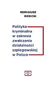 Polityka kryminalna w zakresie zwalczania działalności szpiegowskiej w Polsce