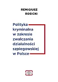 Polityka kryminalna w zakresie zwalczania działalności szpiegowskiej w Polsce