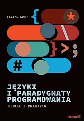 Języki i paradygmaty programowania Teoria i,Feliks Kurp