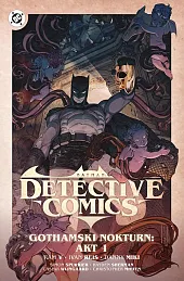 Batman Detective Comics. Gothamski Nokturn: Akt,Ivan Reis
