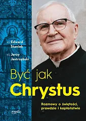 Być jak ChrystusEdward Staniek