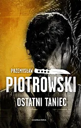 Ostatni taniecPrzemysław Piotrowski