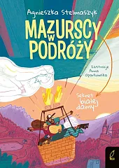 Mazurscy w podróży Tom 7 Sekret białej damy