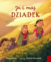 Ja i mój dziadekTanya Rosie Ja i mój dziadekTanya Rosie