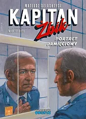 Kapitan Żbik Portret pamięciowy Kapitan Żbik Portret pamięciowy