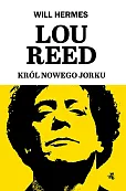 Lou Reed Król Nowego Jorku