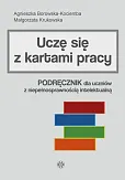 Uczę się z kartami pracy Podręcznik dla uczniów z niepełnosprawnością intelektualną Uczę się z kartami pracy Podręcznik dla uczniów z niepełnosprawnością intelektualną
