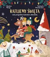 Ratujemy Święta, czyli przygodowy kalendarz adwentowyKlaudyna Maciąg