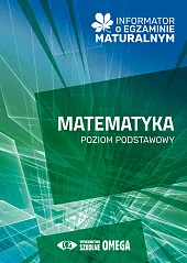 Informator o egzaminie maturalnym z matematyki, Informator o egzaminie maturalnym z matematyki,