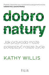 Dobro natury Jak przyroda może polepszyć,Kathy Willis