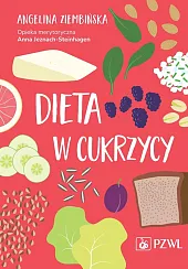 Dieta w cukrzycyAngelina Ziembińska Dieta w cukrzycyAngelina Ziembińska