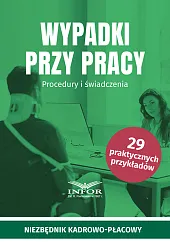 Wypadki przy pracy Procedury i świadczenia Wypadki przy pracy Procedury i świadczenia