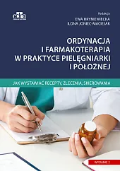 Ordynacja i farmakoterapia w praktyce pielęgniarki,E.Hryniewiecka 
