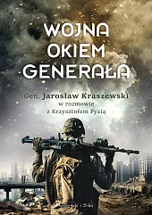 Wojna okiem generałaKrzysztof Pyzia