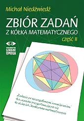 Zbiór zadań z kółka matematycznego Część,Michał Niedźwiedź