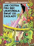 Jak ciotka Frub-Bęc uratowała świat od zagłady