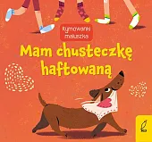 Rymowanki maluszka Mam chusteczkę haftowaną
